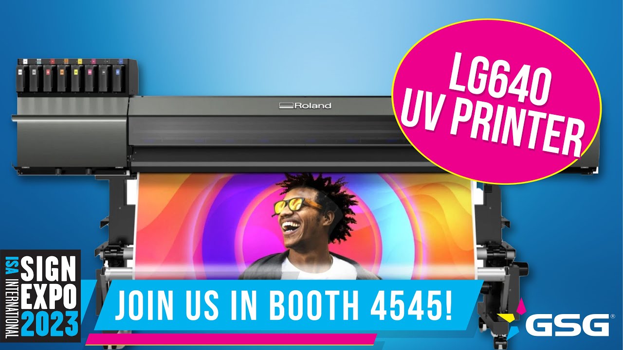 The NEW Roland LG 640 UV Printer
