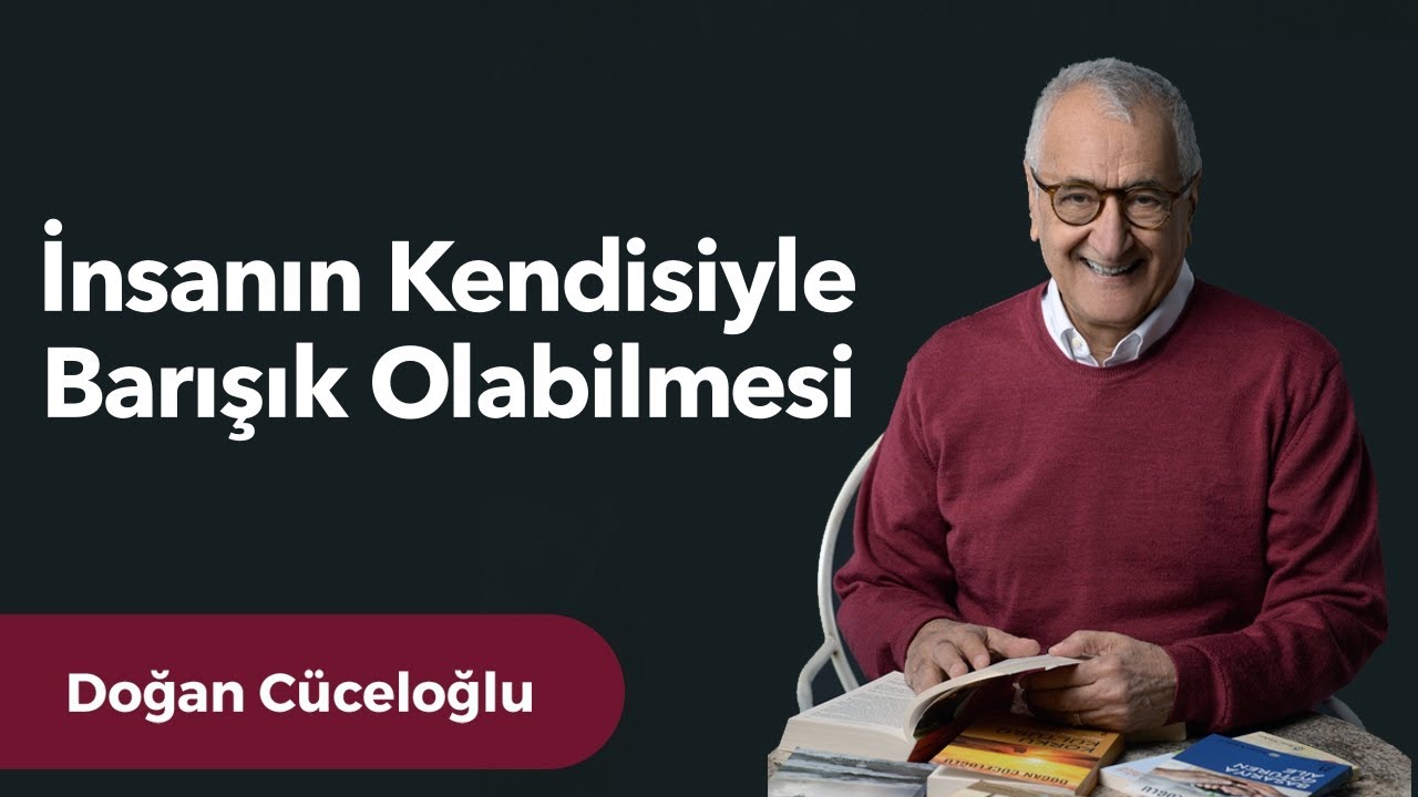 İnsanın Kendisiyle Barışık Olabilmesi