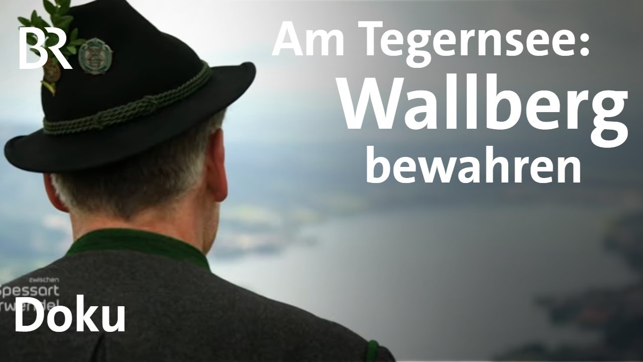 Almen auf dem Wallberg: Heimatliebe am Tegernsee | Zwischen Spessart und Karwendel | Doku | BR