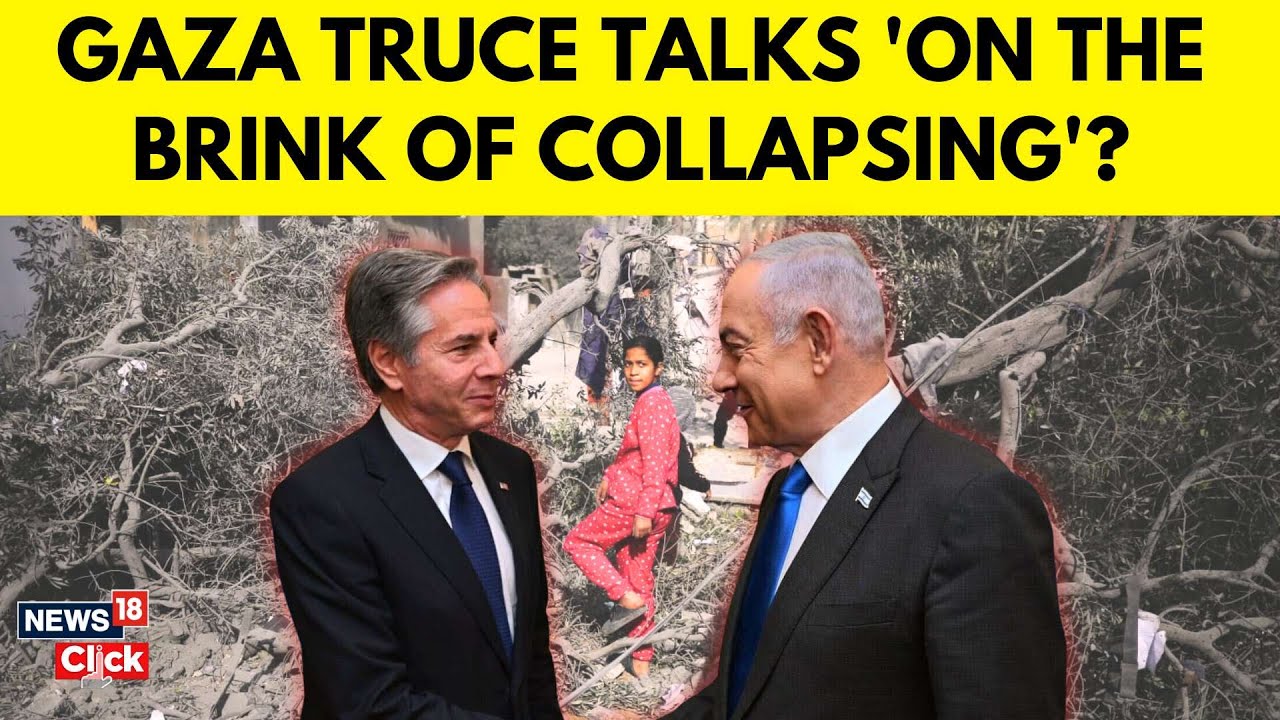 Israel-Hamas Ceasefire Talks on Brink of Collapse, US Officials Say | Gaza Peace Deal Truce- N18G