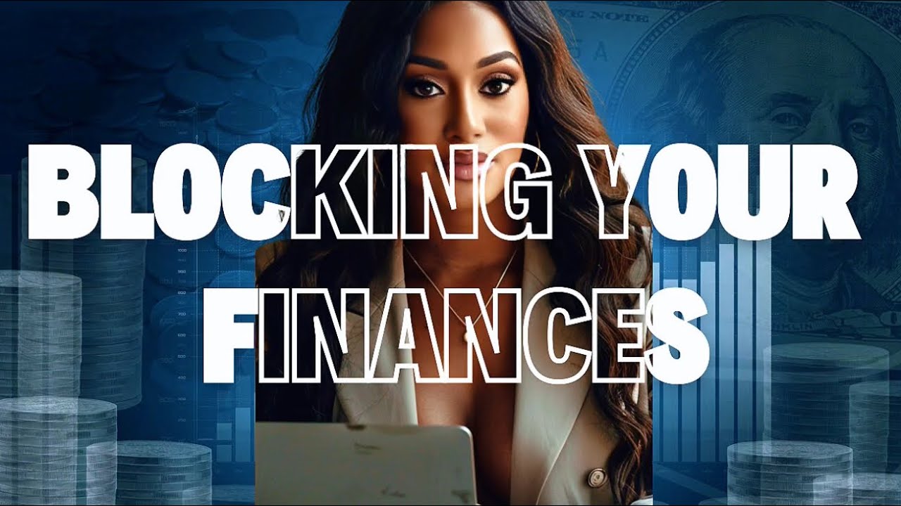This Is Blocking Your Finances 