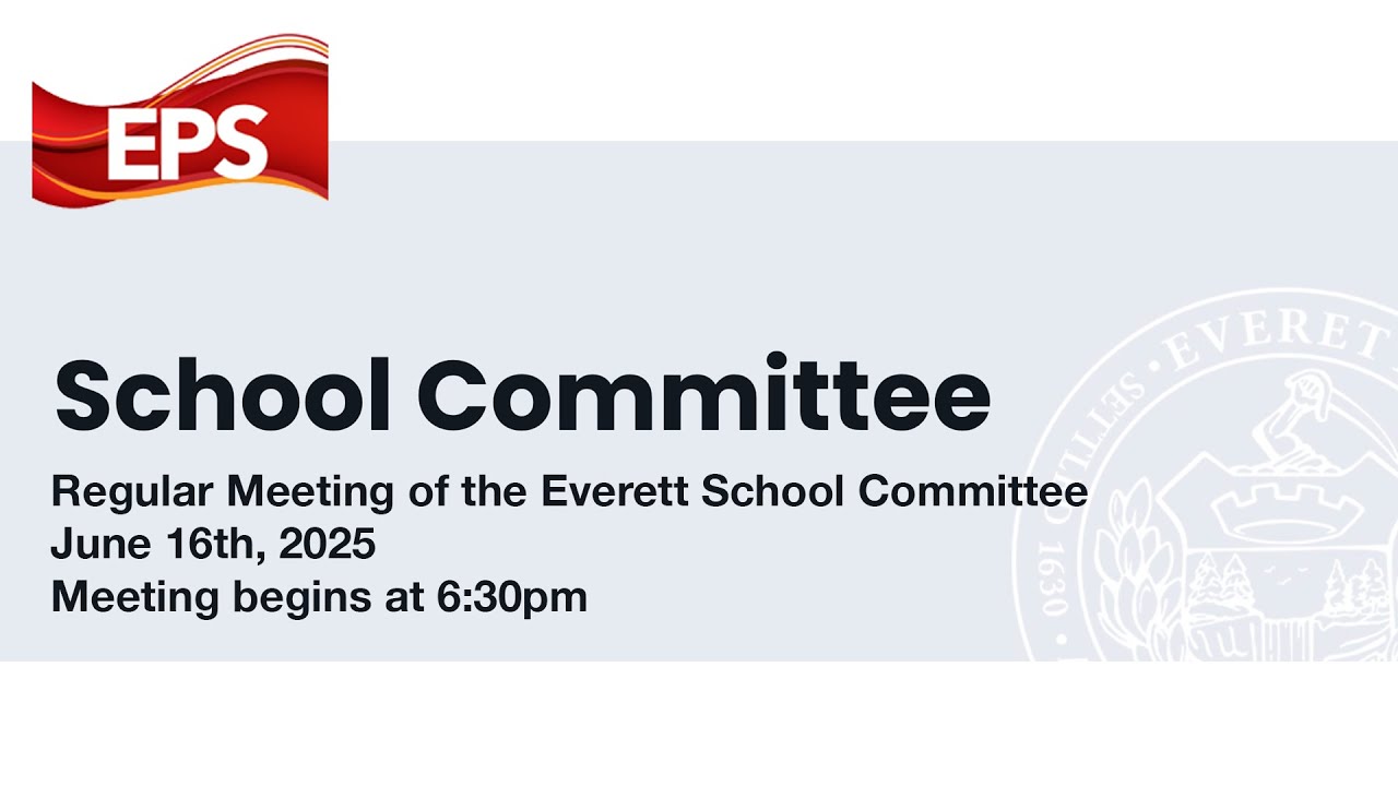 Everett School Committee Livestream: June 16th, 2025