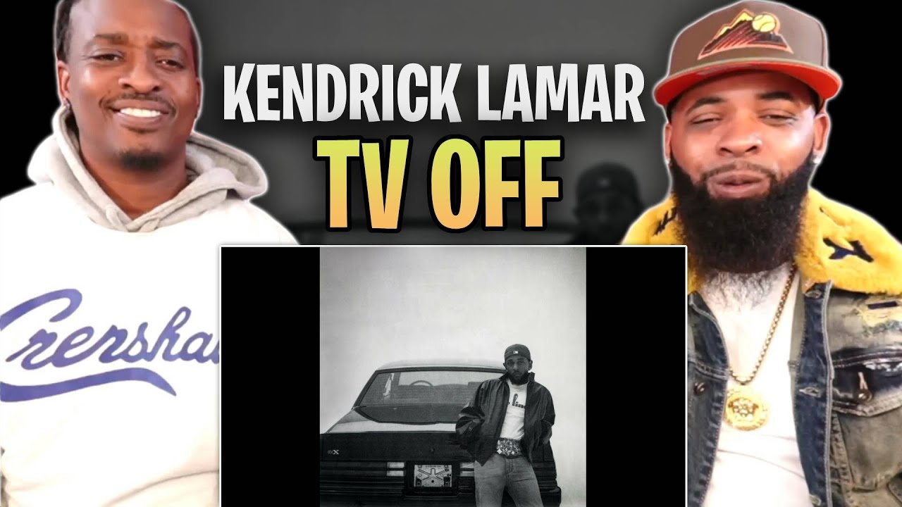 Kendrick Lamar - TV OFF | REACT