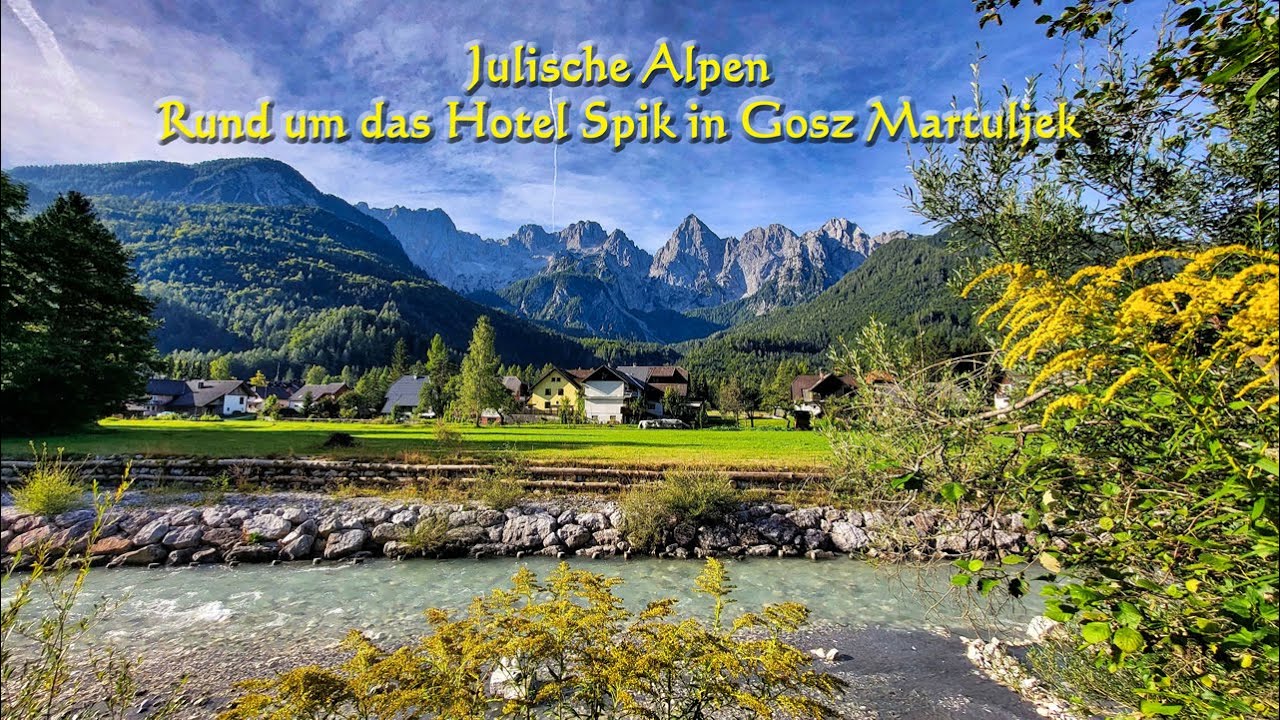 Julische Alpen - Rund um das Hotel Spik in Gosz Martuljek