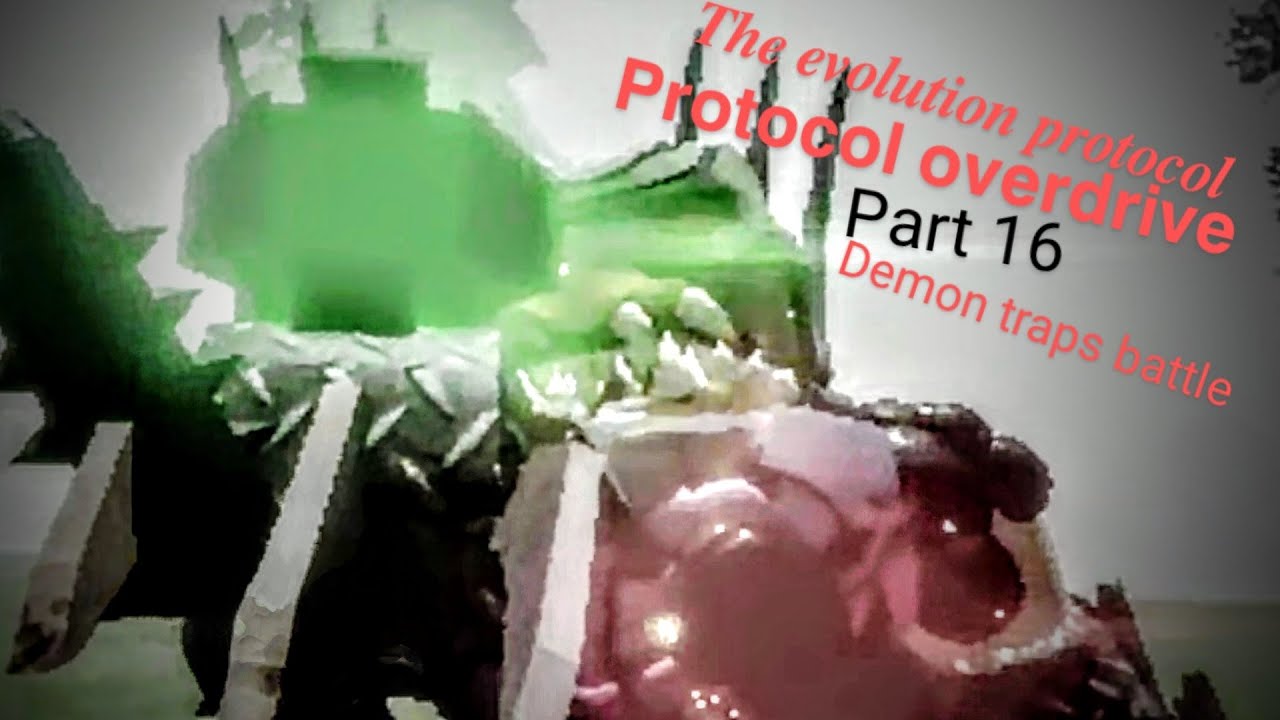 The rakoof kill test (protocol overdrive) the evolution protocol [part 16] battle with demon traps