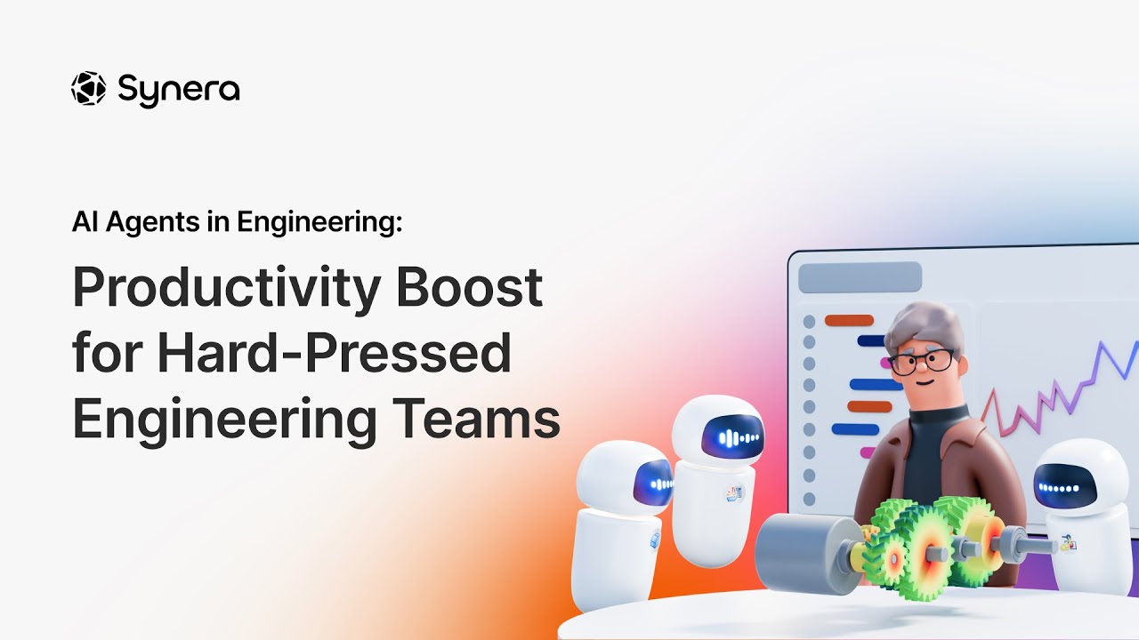 Webinar #1 - AI Agents in engineering  - Productivity boost for hard pressed engineering teams