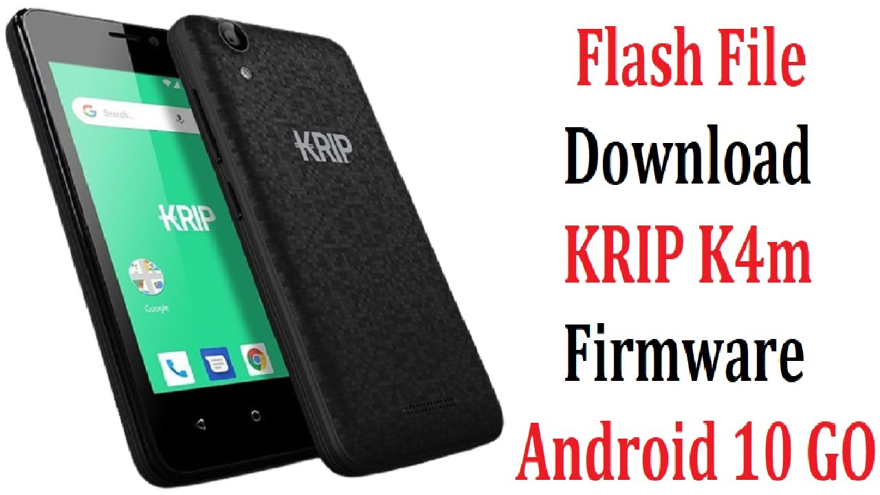 Download KRIP K4m Firmware Flash File Free (Stock ROM) Android 10 GO