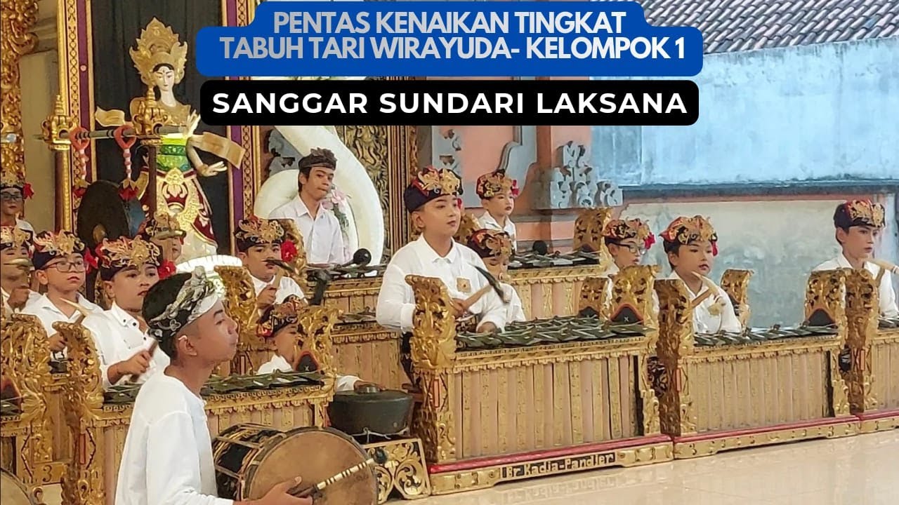 Tabuh Tari Wirayuda - Kelompok 1, Pentas Kenaikan Tingkat  Sanggar Sundari Laksana
