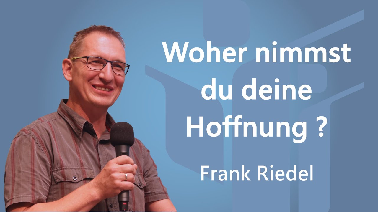 Woher nimmst du deine Hoffnung ? - Frank Riedel FCG Zwickau | Glaubenszentrum
