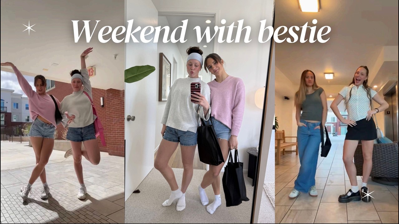 Bestie Visited Me For a Weekend