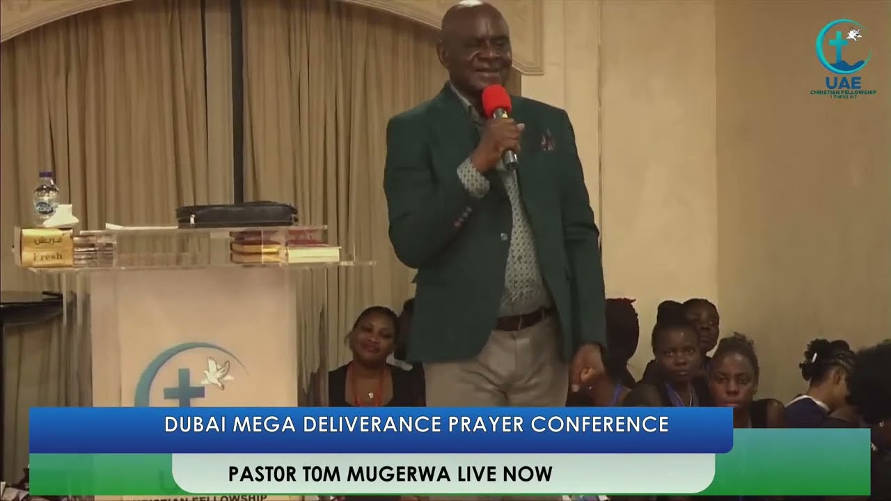 Pastor Tom  Mugerwa Conference in Dubai  13-April-2024