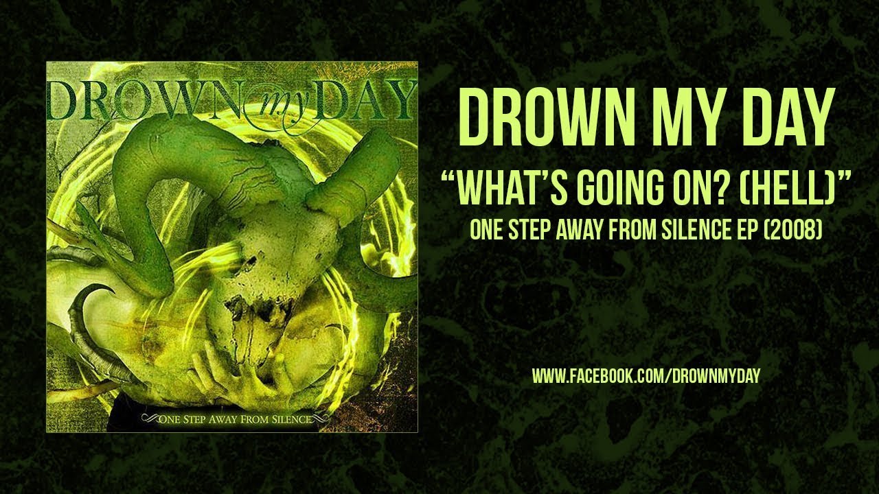 DROWN MY DAY 