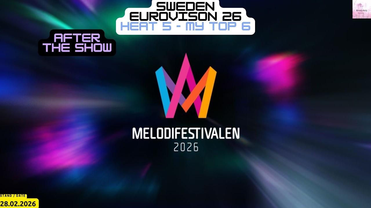 Sweden - Eurovision 2026 - Heat 5 - My Top 6 - After the Show