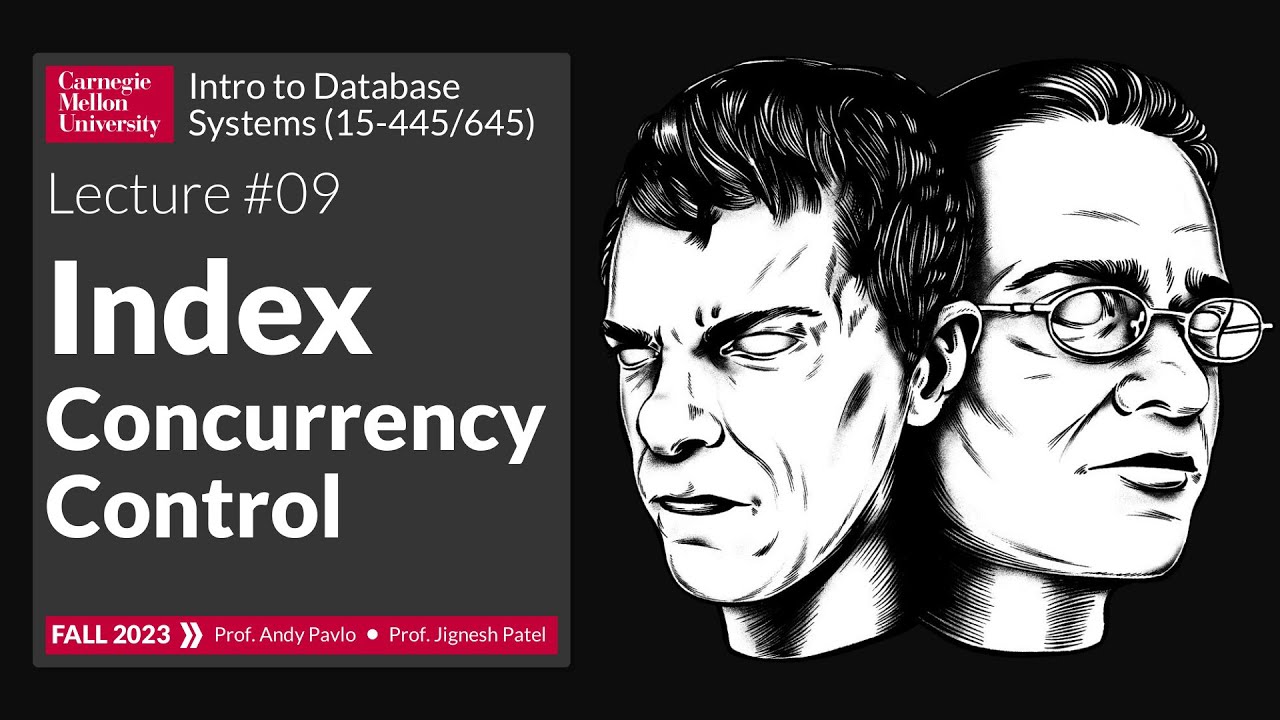 F2023 #09 - Index Concurrency Control (CMU Intro to Database Systems)