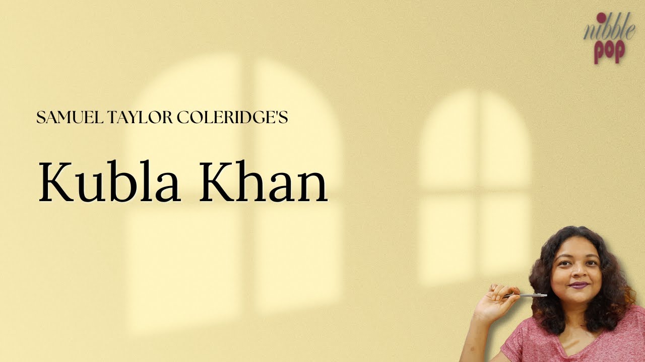 Kubla Khan | Samuel Taylor Coleridge - Line by Line Explanation