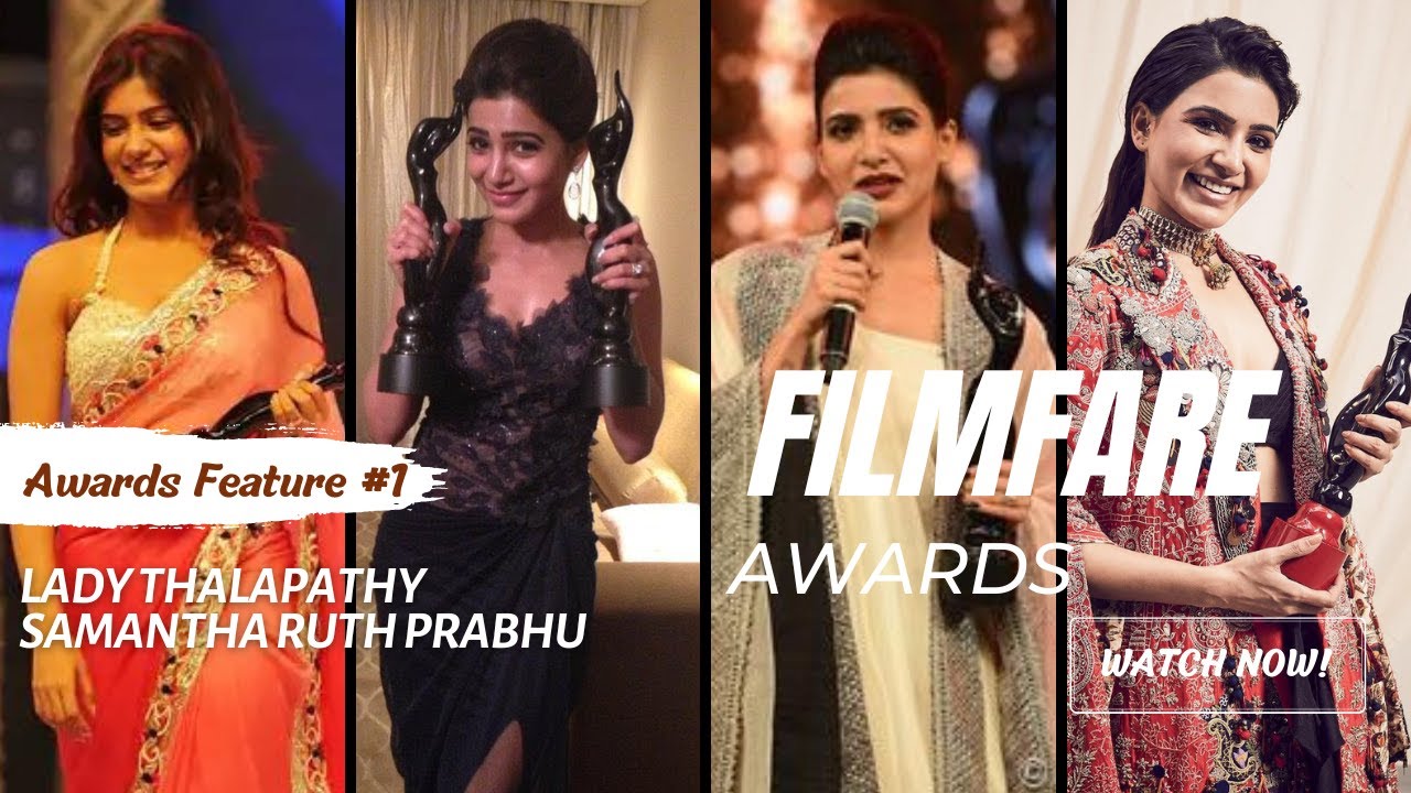 Filmfare Awards won by Sam | Samantha Ruth Prabhu | Lady Thalapathy❤️
