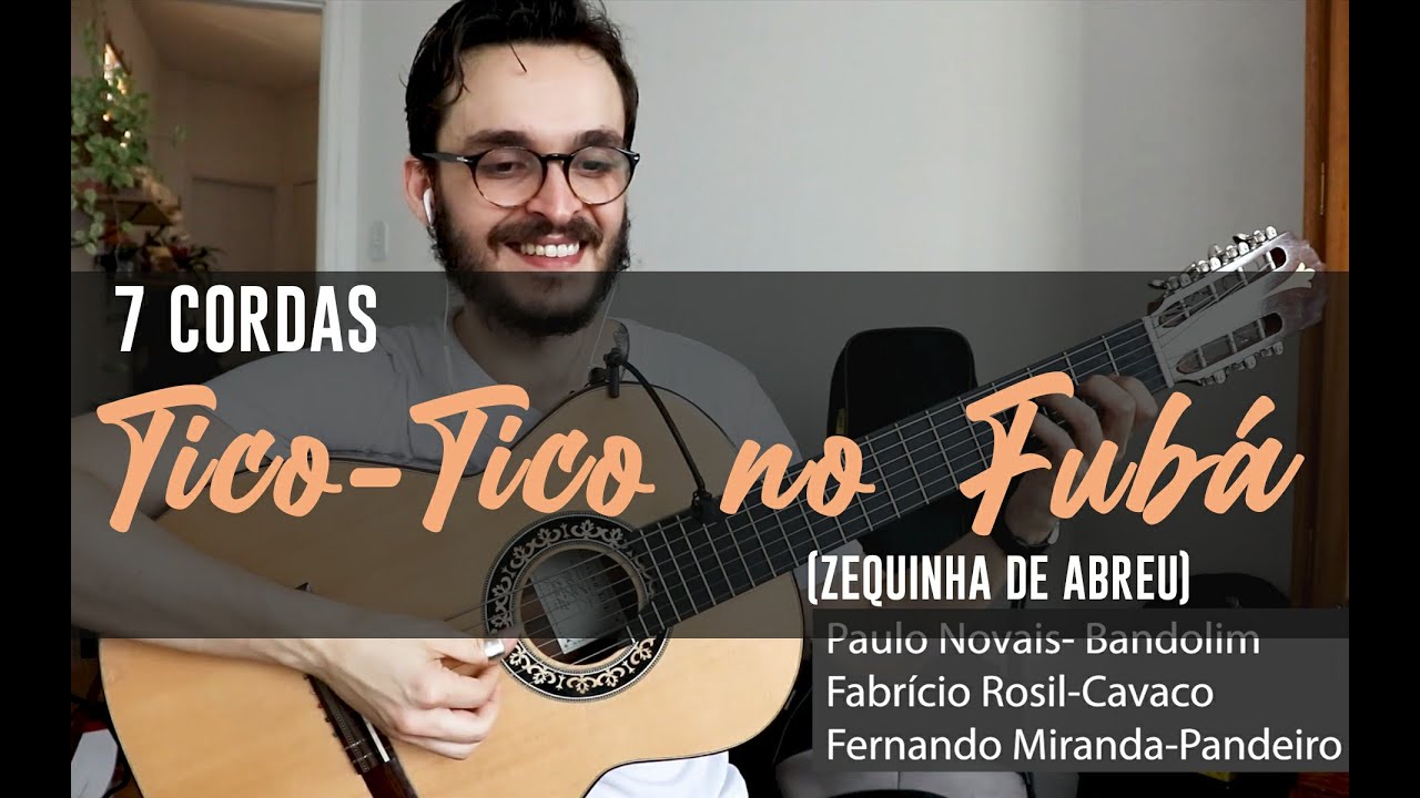 Tico-Tico no Fubá - 7 cordas