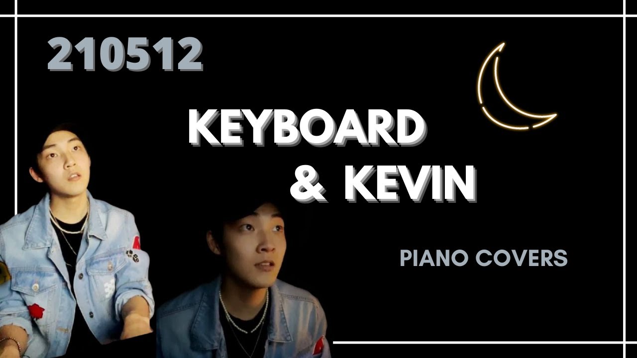 [THE BOYZ KEVIN/더보이즈 케빈] Keyboard and Kevin Piano Covers Compilation (210512 Vlive)