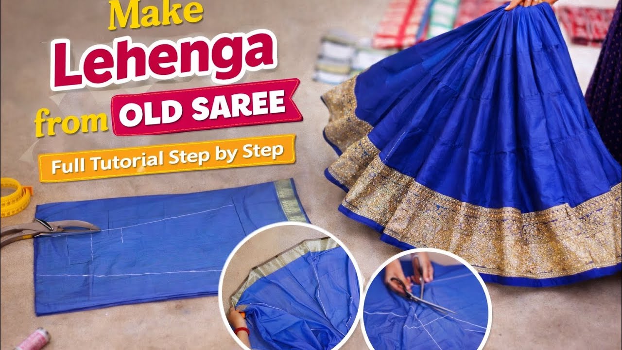 Purane Saree Se Lehenga Banaye 😍 | Old Saree to Lehenga | Full Cutting & Stitching