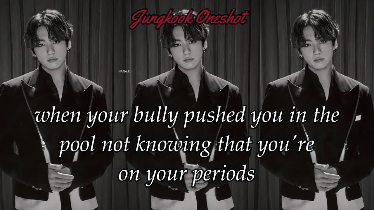 (REQUESTED) WHEN YOUR BULLY PUSHED YOU IN THE POOL NOT KNOWING THAT YOU'RE ON YOUR PERIODS