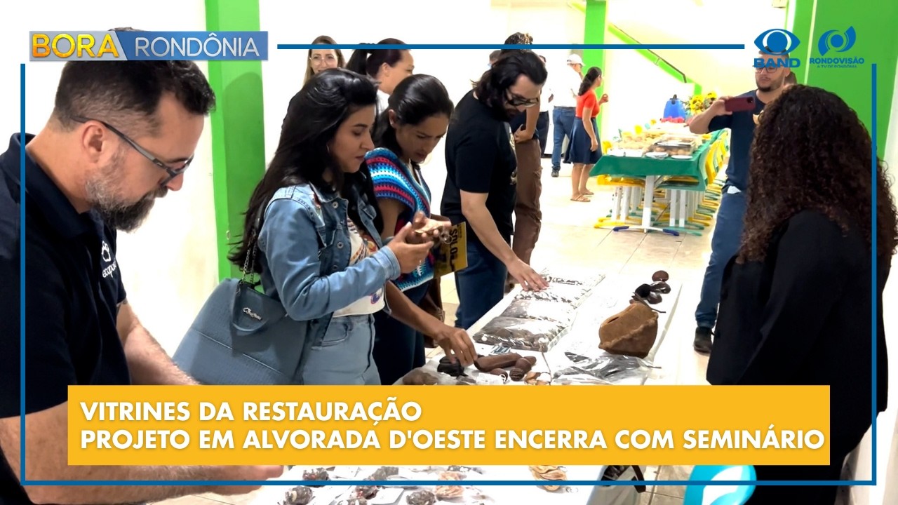 VITRINES DA RESTAURAÇÃO - PROJETO EM ALVORADA D'OESTE ENCERRA COM SEMINÁRIO
