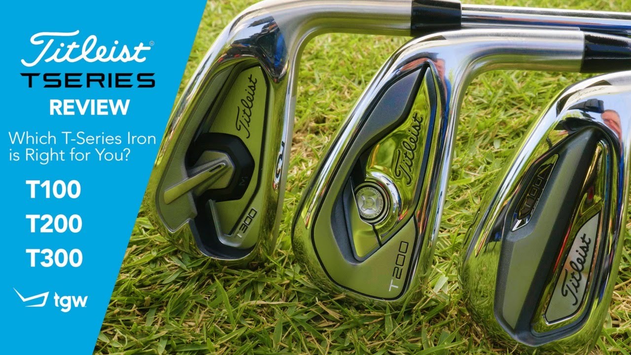 Titleist T-Series Irons: Which T-Series iron is right for you? The T100, T200 or T300
