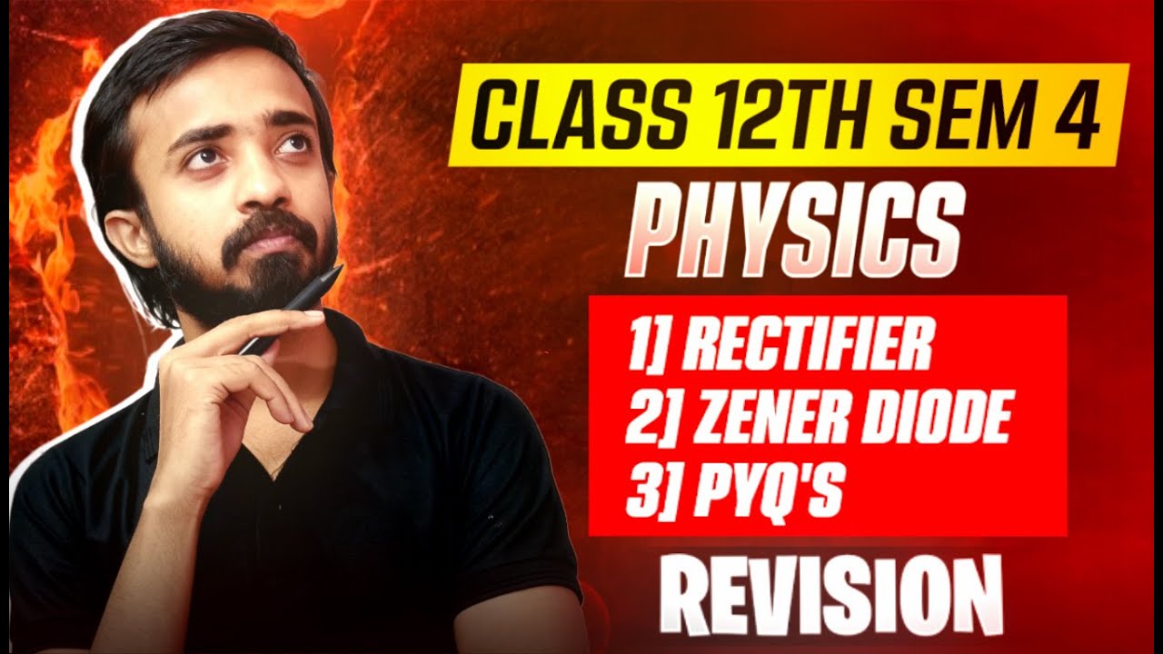 অর্ধপরিবাহী ও ইলেকট্রনিক্স Class 12 One Shot in Bengali | Zener Diode, Rectifier