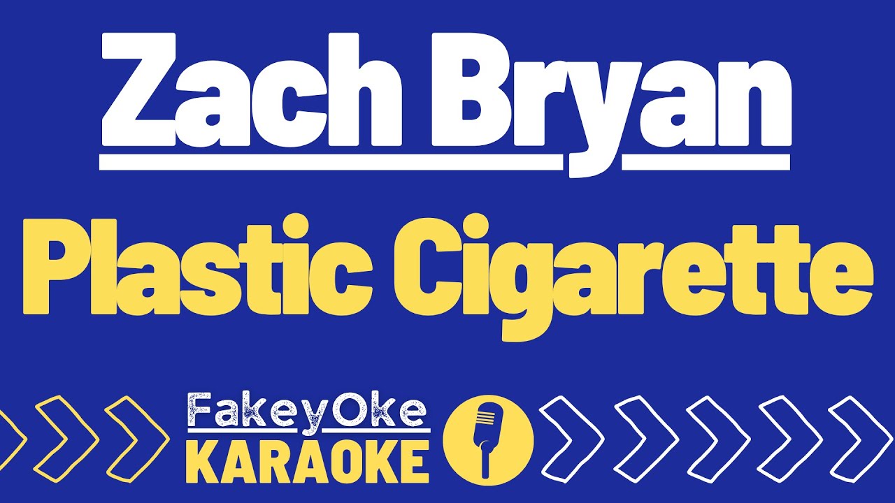 Zach Bryan - Plastic Cigarette [Karaoke]