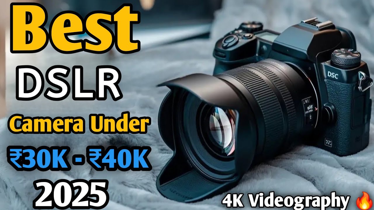Best DSLR Camera 2025 Under 30000|Best Camera Under 30000|Best DSLR camera|DSLR Camera Under 40000