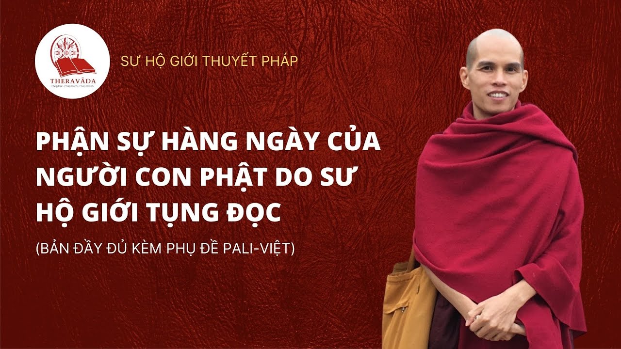 Phận Sự Hàng Ngày Của Người Con Phật Do Sư Hộ Giới Tụng Đọc (Bản Đầy Đủ Kèm Phụ Đề Pali-Việt)