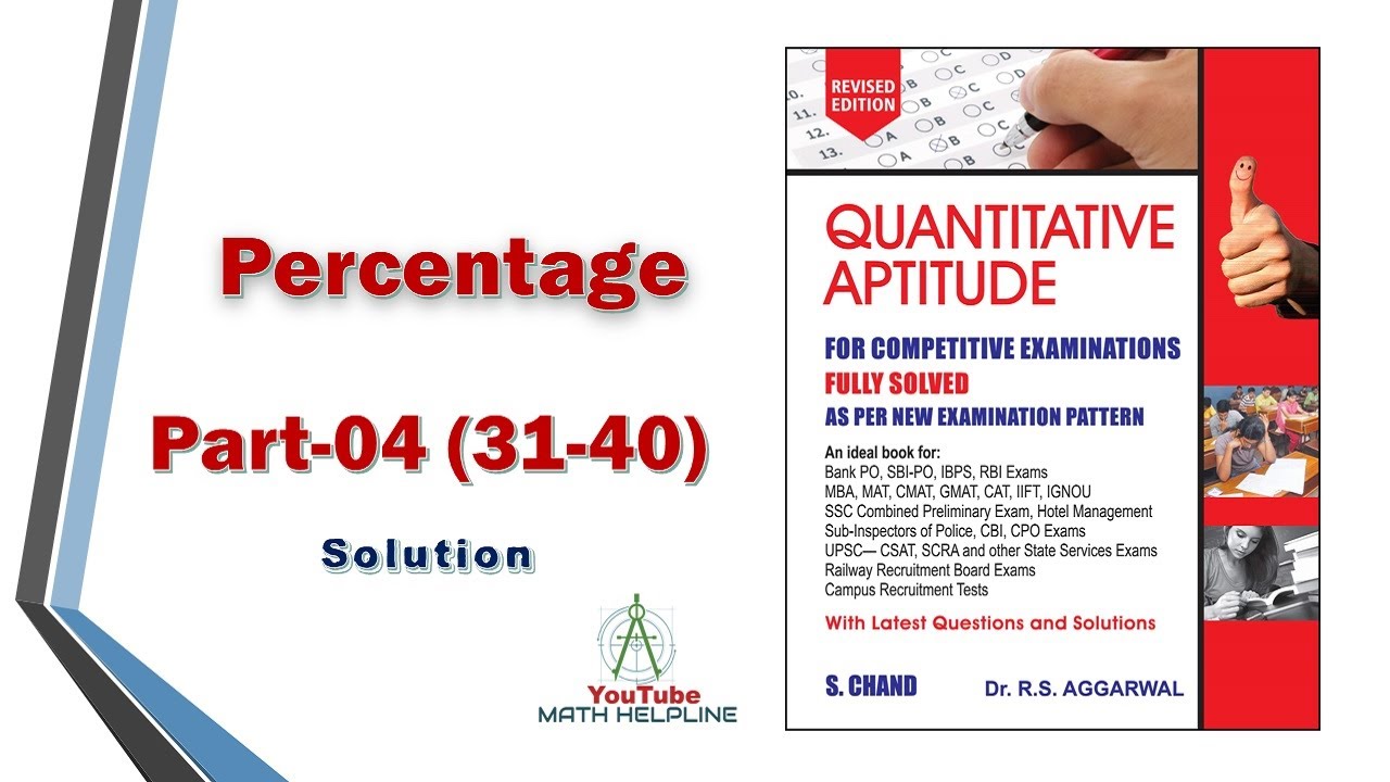 Quantitative Aptitude for Competitive Examinations by  Dr. R.S. Aggarwal Percentage Part-04 (31-40)