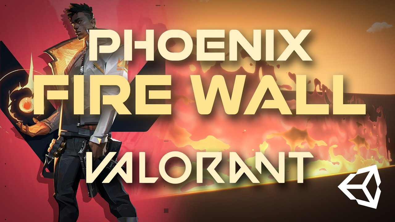 Valorant Phoenix Fire Wall Remake in Unity