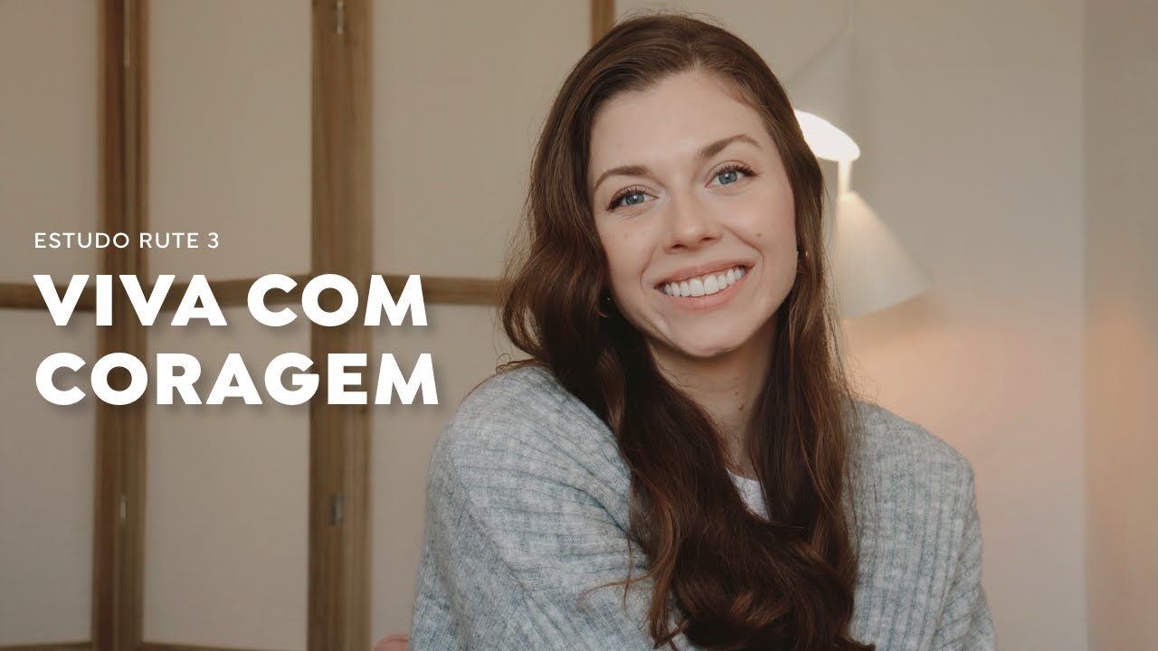 Coragem para mudar de vida | Introdução e Rute 3 | mulheres da Bíblia