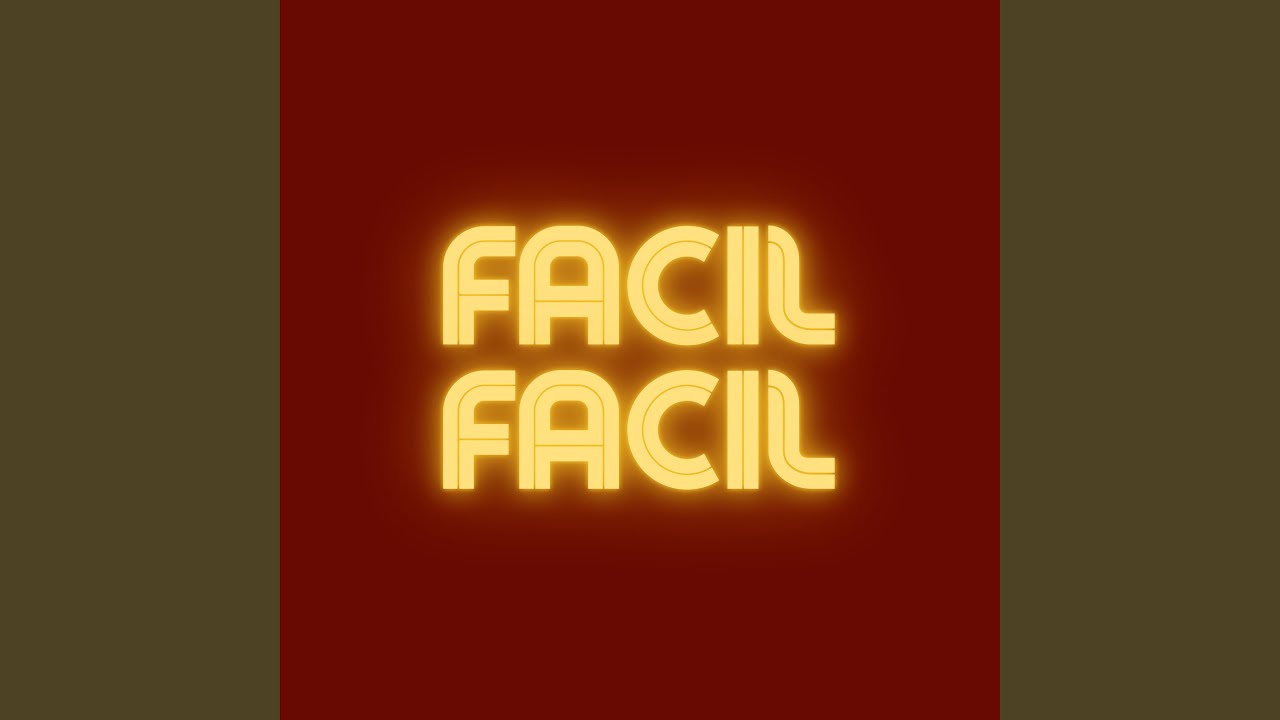 Facil Facil (Version Lenta)