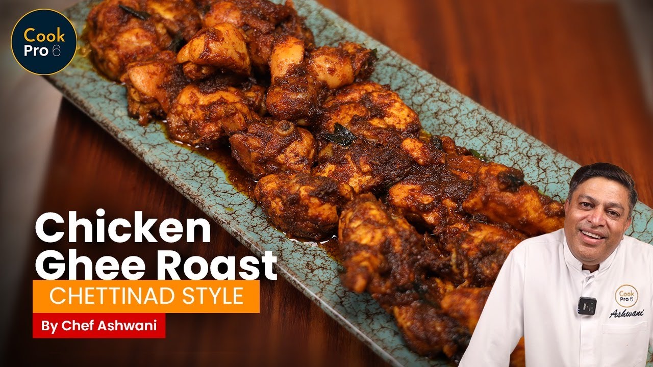 Chicken Ghee Roast - Chettinad Style | By Chef Ashwani Singh