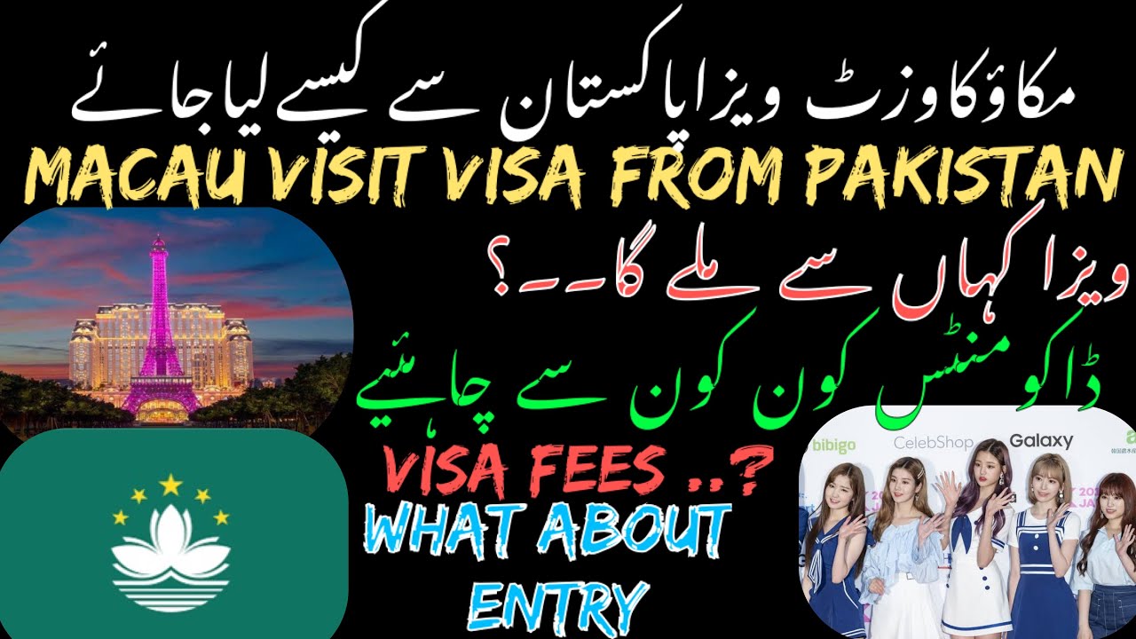 How To Get Macau Visit Visa From Pakistan || Complete Guide About Documents For Macau Visa & Fees