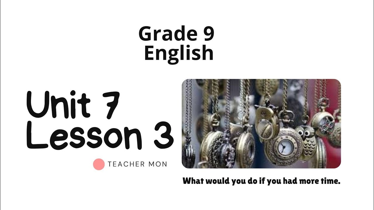 Grade 9 English, Unit 7, Lesson 3