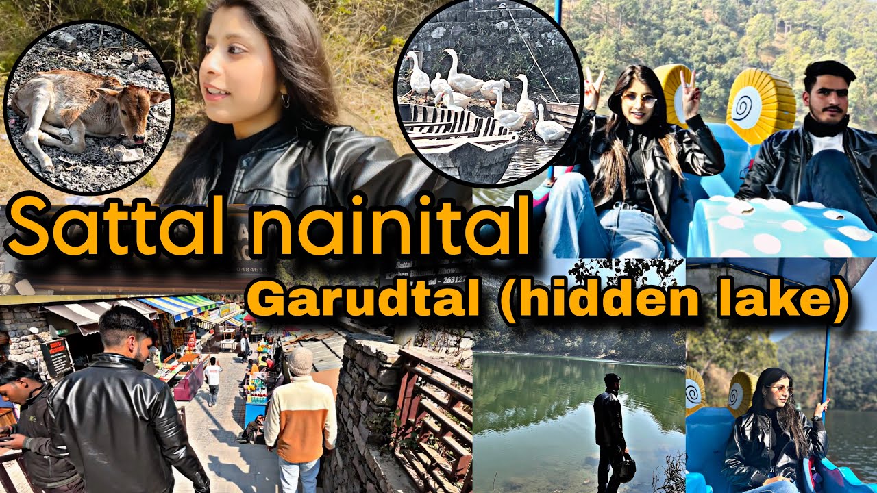 Sattal Nainital and garudtal (hidden lake) 😍