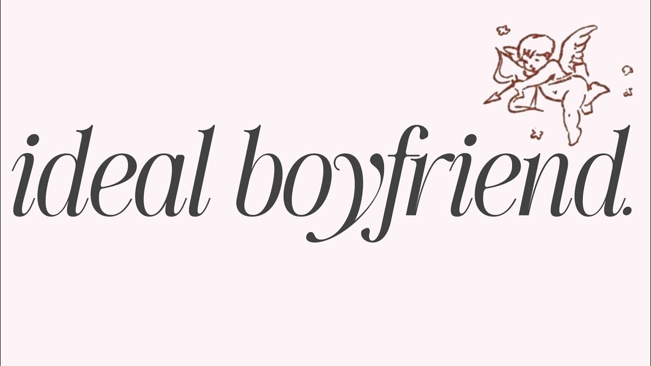 your ideal boyfriend will find you out of nowhere.