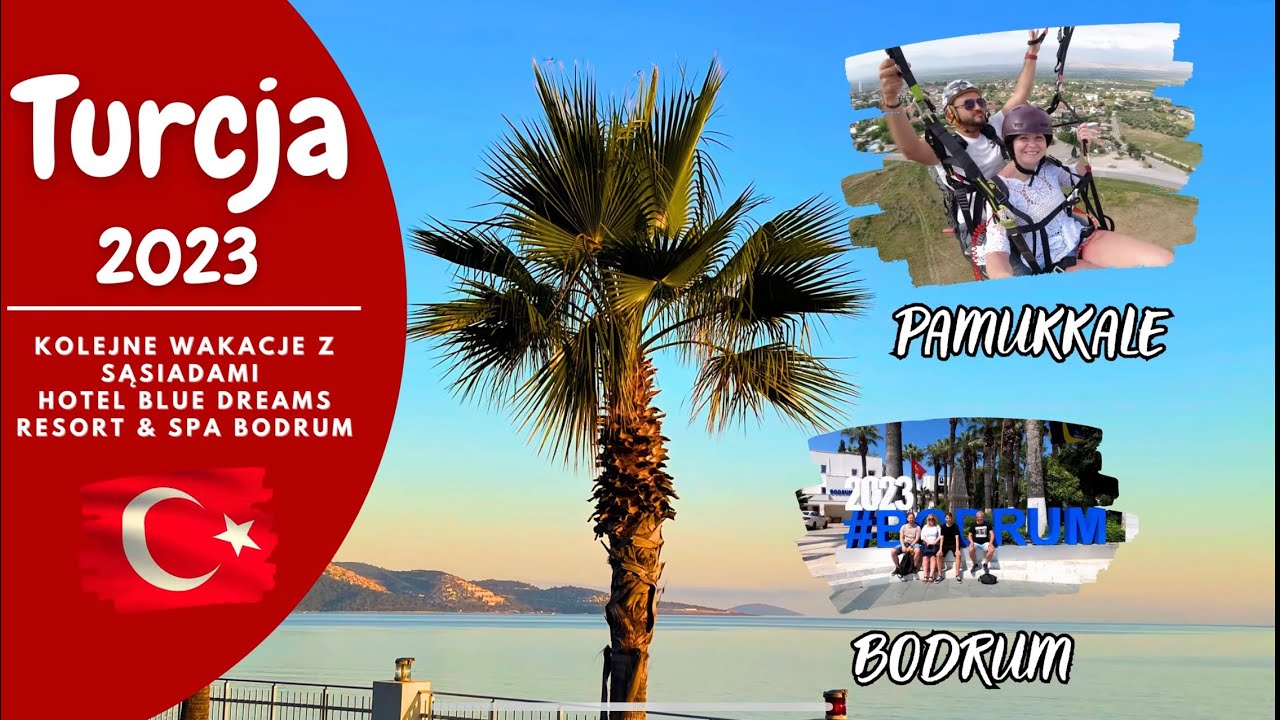 TURCJA 2023 4Kᵁᴴᴰ  BODRUM PAMUKKALE  PARAGLIDING