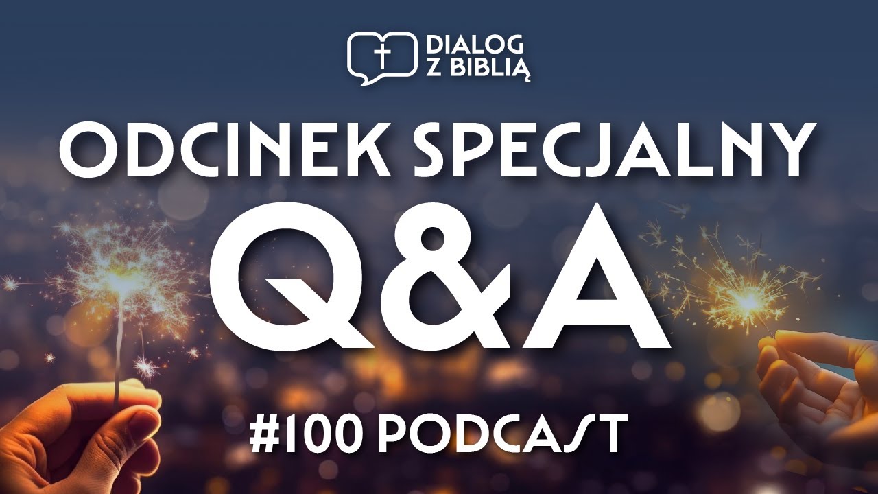 SOLA SCRIPTURA, TRZECIA ŚWIĄTYNIA I INNE PYTANIA // DIALOG Z BIBLIĄ #100