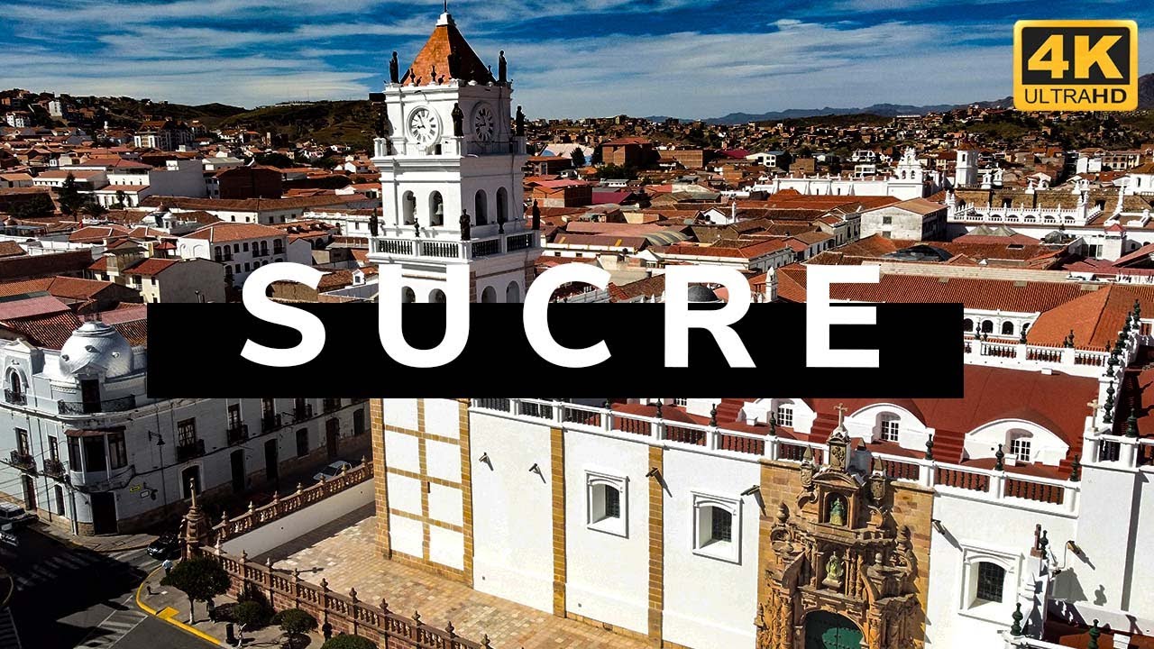Sucre (Bolivia) 4K