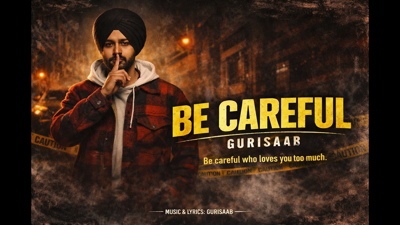 Ohna Toh Bach ke Reh (Be careful)song by Gurisaab lyrics gurisaaab New punjabi song 2026 