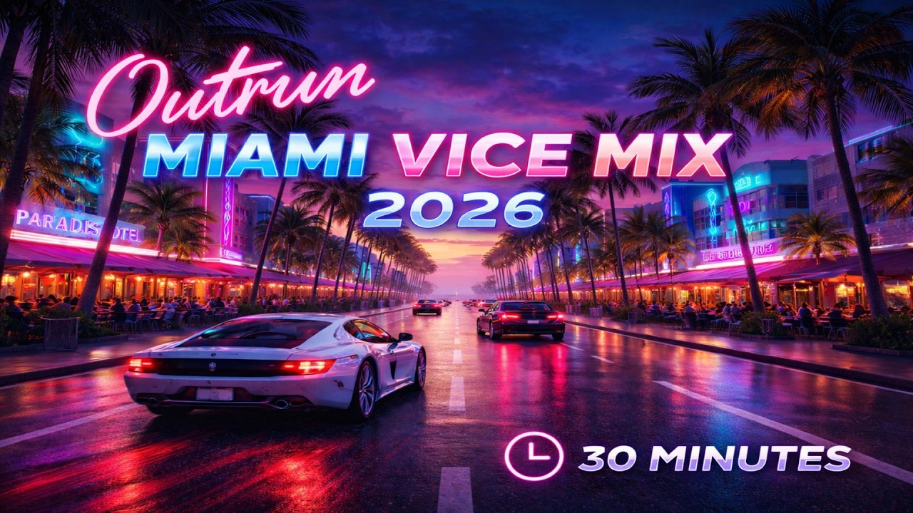 Outrun Miami Vice Mix 2026 | 30 Min Synthwave – Neon Nights & Ocean Drive