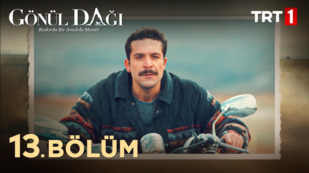 Gönül Dağı 13. Bölüm @trt1