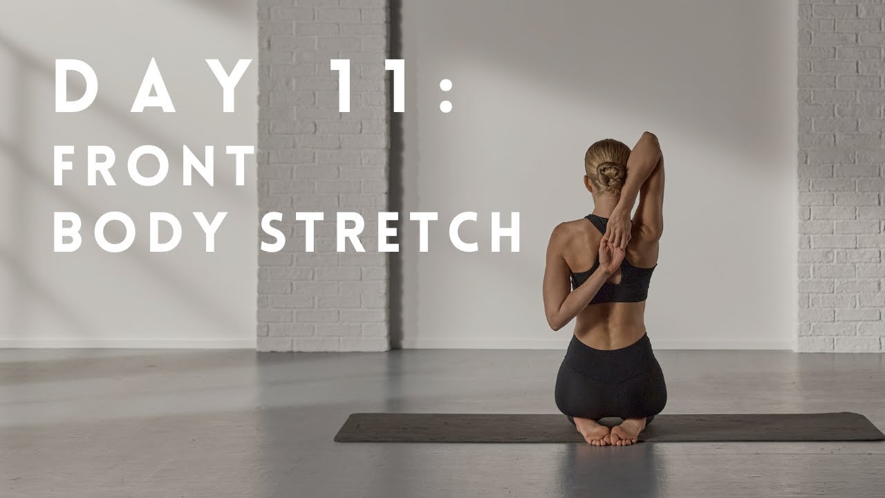 DAY 11: Front body stretch