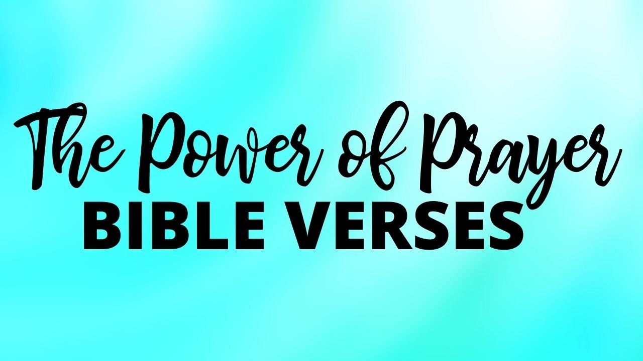 The Power of Prayer Bible Verses