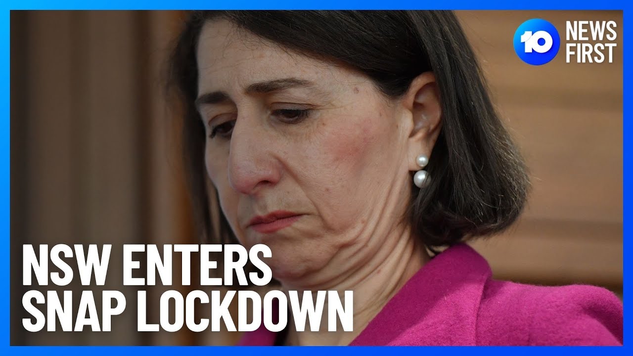 NSW Goes Into Snap Lockdown | 10 News First