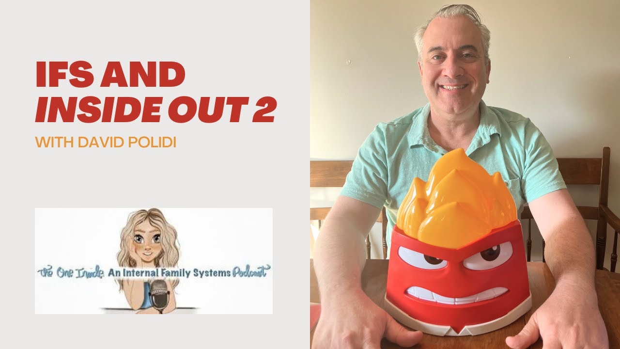 IFS and 'Inside Out 2' with David Polidi