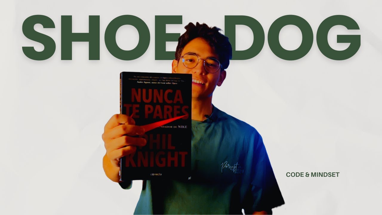 Las principales lecciones del fundador de Nike |  Shoe Dog (Nunca te pares) - Phil Knight